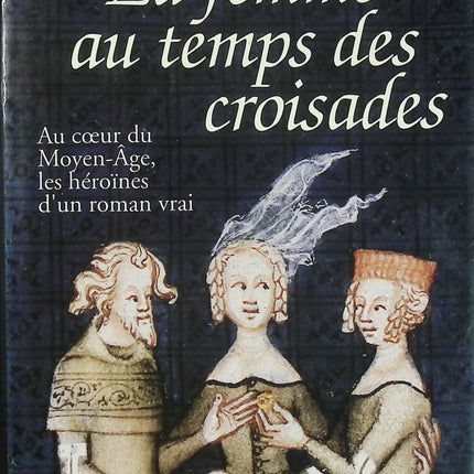 La Femme au temps des Croisades - Régine Pernoud - Essai historique d'occasion - Livre