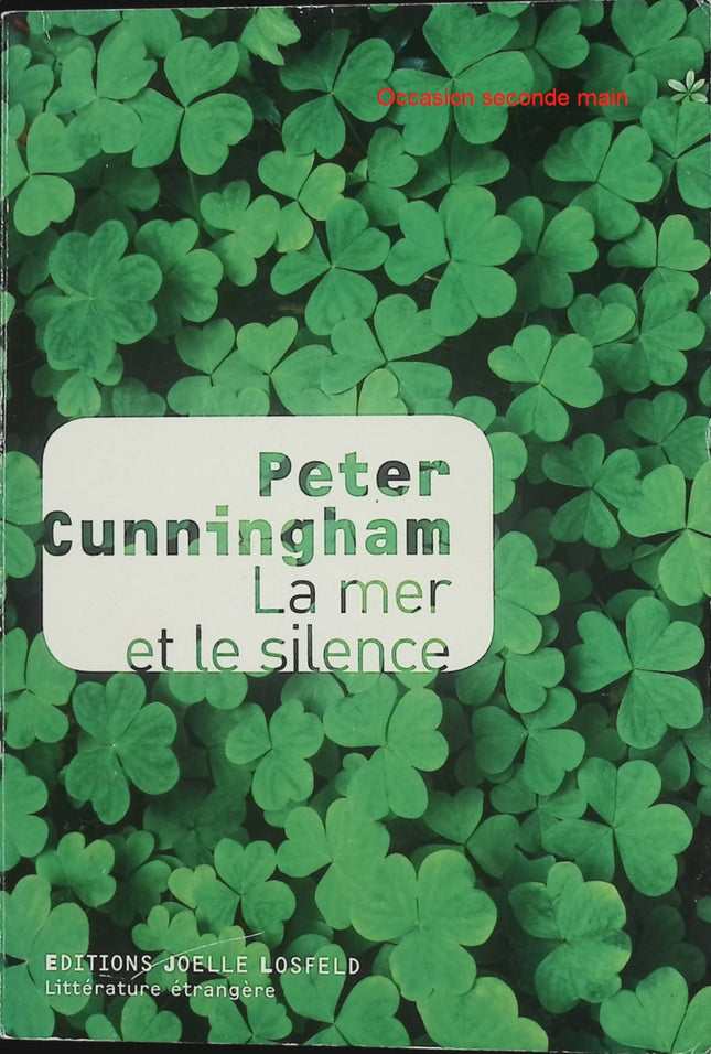 La mer et le silence – Peter Cunningham – roman irlandais contemporain drame familial phare secret de famille guerre d’indépendance - Livre