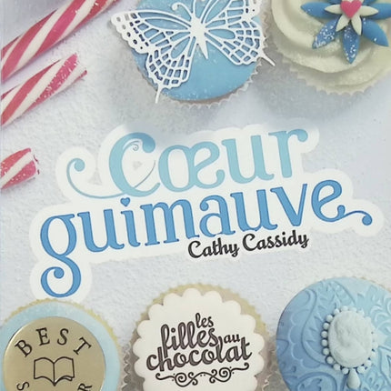 Les Filles au Chocolat Tome 2 : Cœur Guimauve – Cathy Cassidy – roman jeunesse amitié amour adolescence - Livre