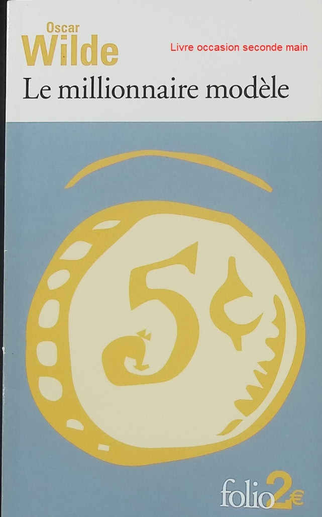 Le Millionnaire modèle et autres contes - Oscar Wilde - Recueil de contes d’occasion entre humour, satire et poésie - Livre