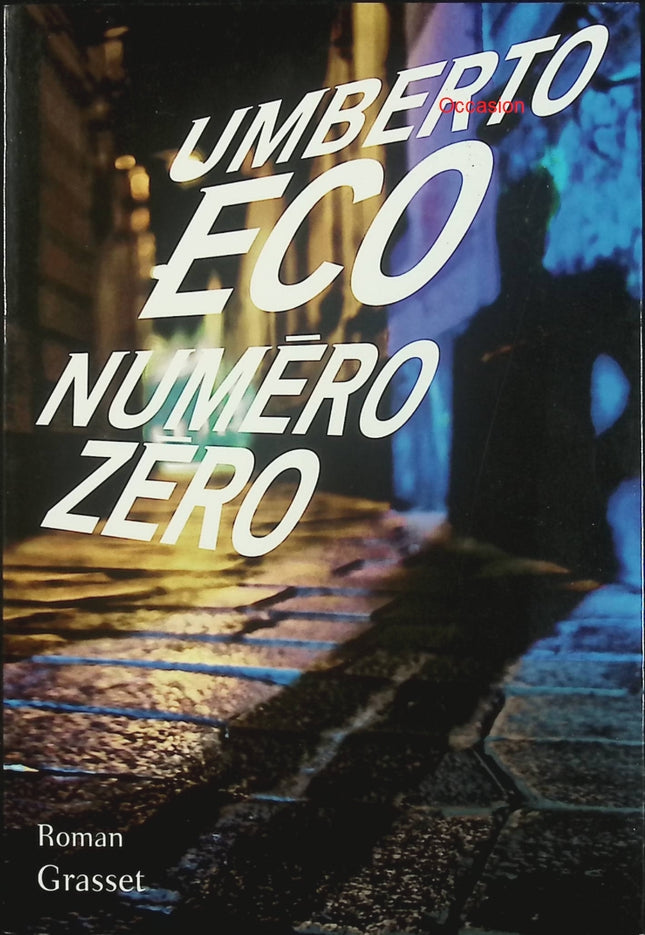 Numéro zéro – Umberto Eco – Roman politique complot médias journalisme manipulation de l’information - Livre