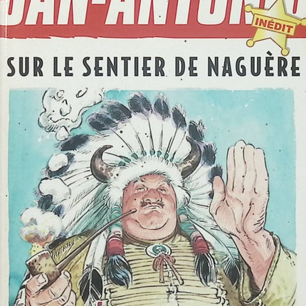 Sur le sentier de naguère – San-Antonio Tome 28 – Patrice Dard – Roman policier humoristique – Western déjanté et enquête familiale - Livre