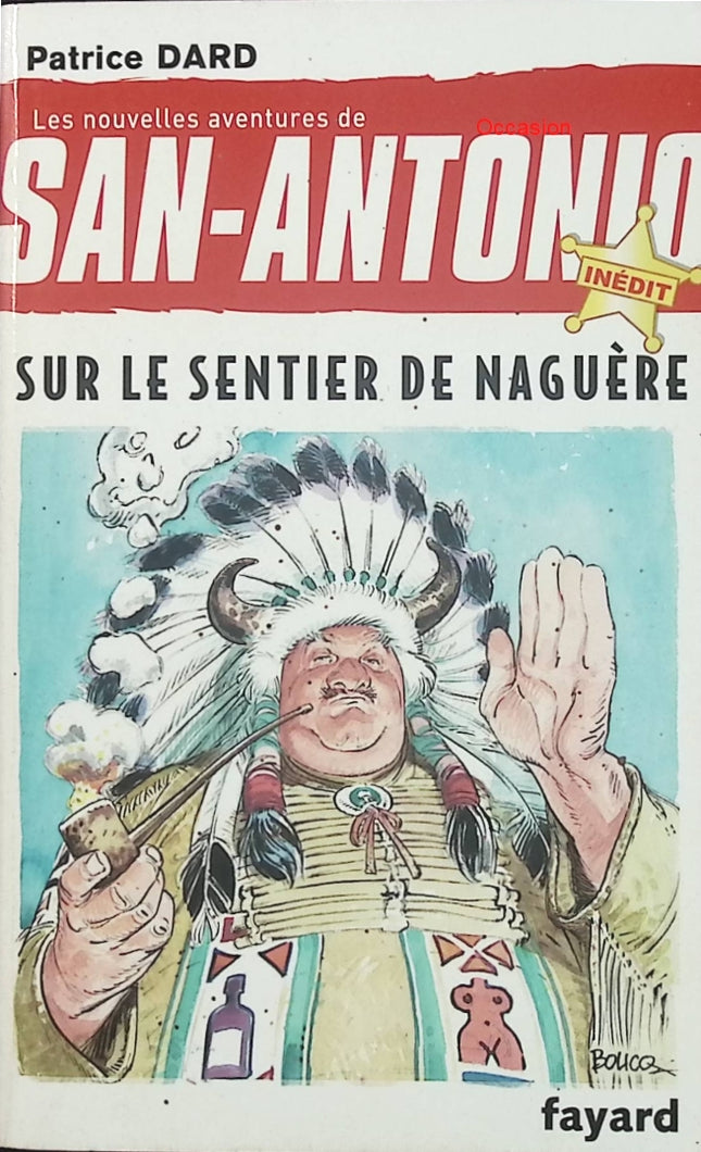 Sur le sentier de naguère – San-Antonio Tome 28 – Patrice Dard – Roman policier humoristique – Western déjanté et enquête familiale - Livre
