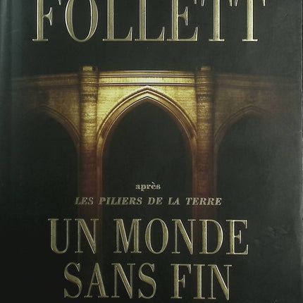 Un monde sans fin – Ken Follett – Roman historique médiéval, fresque épique et saga familiale - Livre