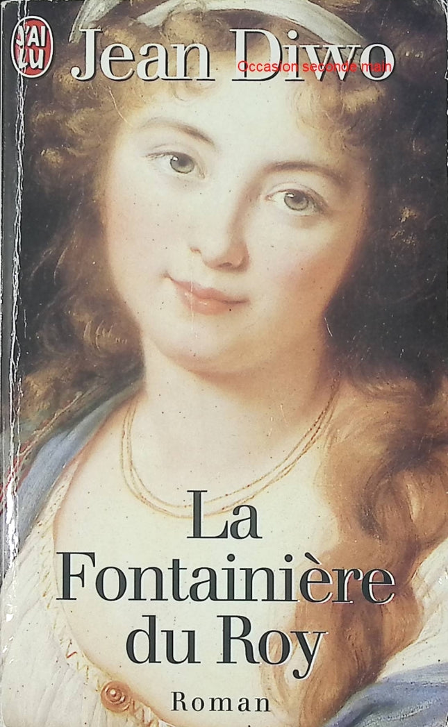La Fontainière du roi - Jean Diwo - Roman historique d’occasion - Livre