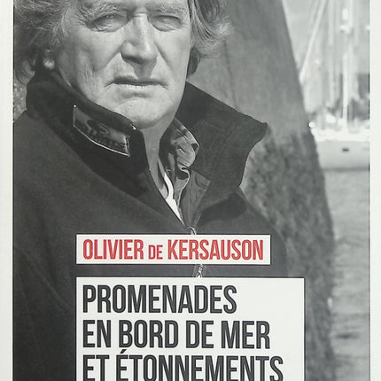 Promenades en bord de mer et étonnements heureux – Olivier de Kersauson – Récit maritime et voyage poétique - Livre