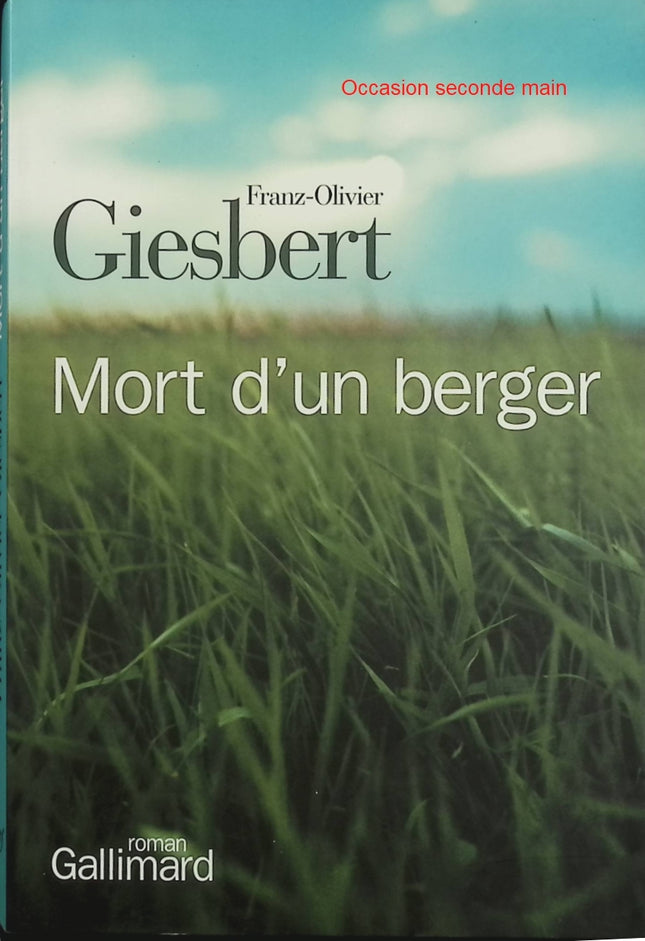 Mort d’un berger – Franz-Olivier Giesbert – Roman policier français en montagne sur vengeance, secrets et nature sauvage - Livre