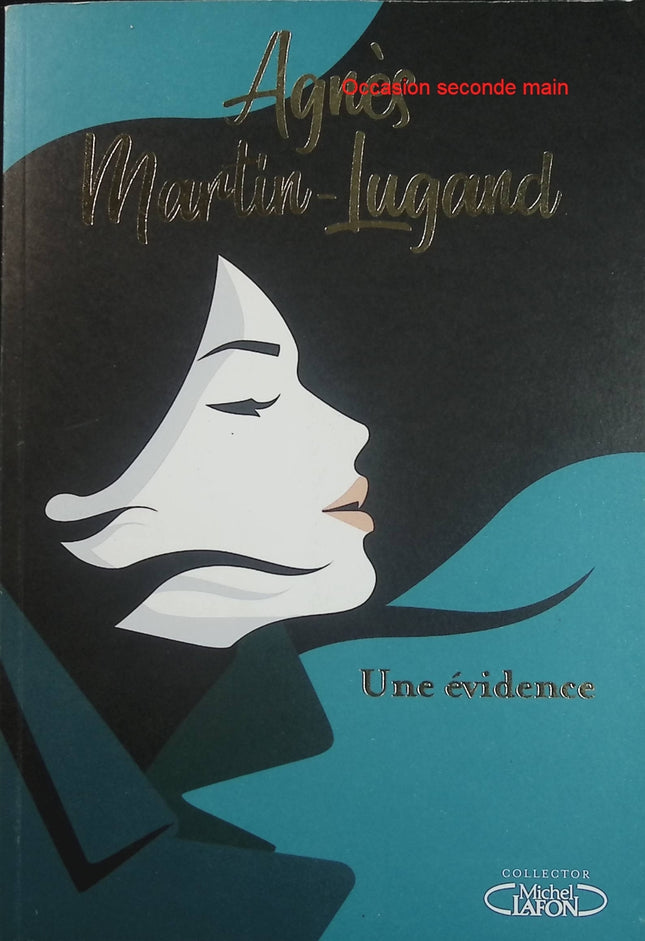 Une évidence Collector Agnès Martin-Lugand Roman contemporain émotion - Livre