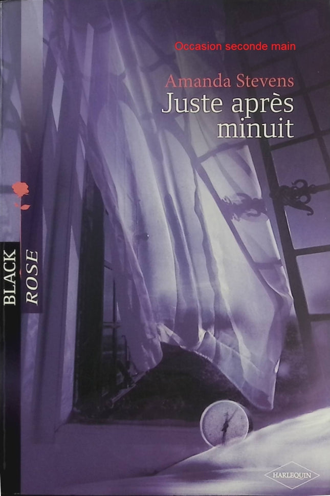 Juste après minuit – Amanda Stevens – roman suspense gothique paranormal mystère fantômes enquête - Livre