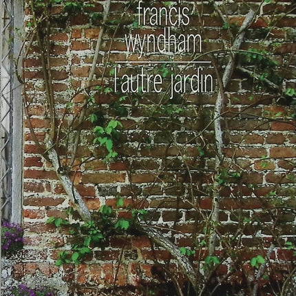 L’autre jardin – Francis Wyndham – Roman anglais sur mémoire d’enfance, amitié et Angleterre des années 30 - Livre