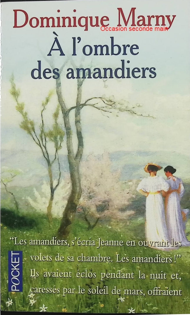 A l’ombre des amandiers – Dominique Marny – Roman du terroir provençal et saga familiale - Livre