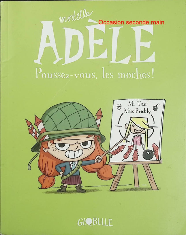 Mortelle Adèle Tome 5 – Poussez-vous, les moches ! – Mr Tan & Miss Prickly – BD jeunesse - Livre BD