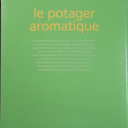 Le potager aromatique - Guide pratique pour cultiver les plantes aromatiques - Livre