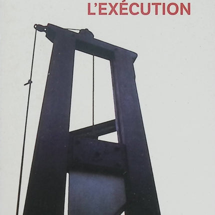 L’Exécution - Robert Badinter - Récit d’occasion sur la peine de mort, la justice et le combat pour les droits humains - Livre