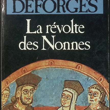 La Révolte des nonnes - Régine Deforges - Roman historique au temps des Mérovingiens - Livre d'occasion - Livre