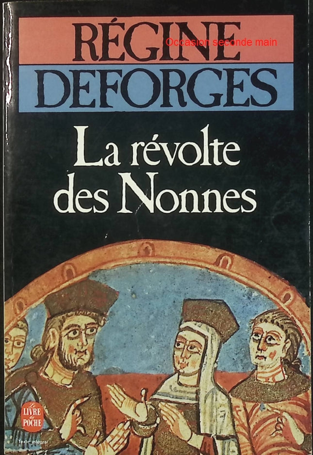 La Révolte des nonnes - Régine Deforges - Roman historique au temps des Mérovingiens - Livre d'occasion - Livre