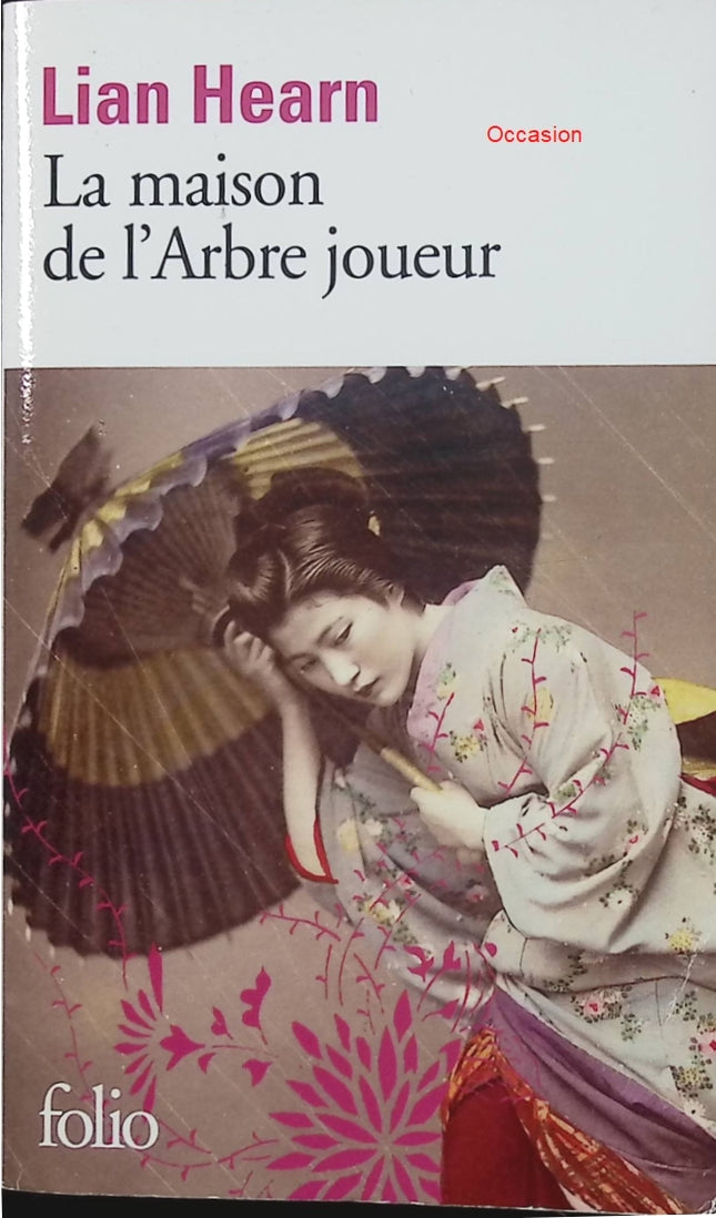 La Maison de l’Arbre joueur – Lian Hearn – Roman historique japonais – Révolution et émancipation féminine au XIXe siècle - Livre