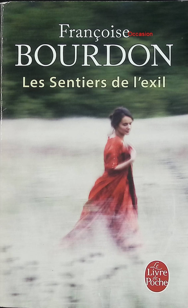 Les Sentiers de l’exil – Françoise Bourdon – Roman historique – Destin de femme, guerre et reconstruction - Livre