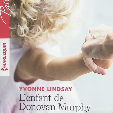 L'enfant de Donovan Murphy - Une brûlante invitation – Yvonne Lindsay, Victoria Pade – romance Harlequin enfant caché passion invitation brûlante - Livre