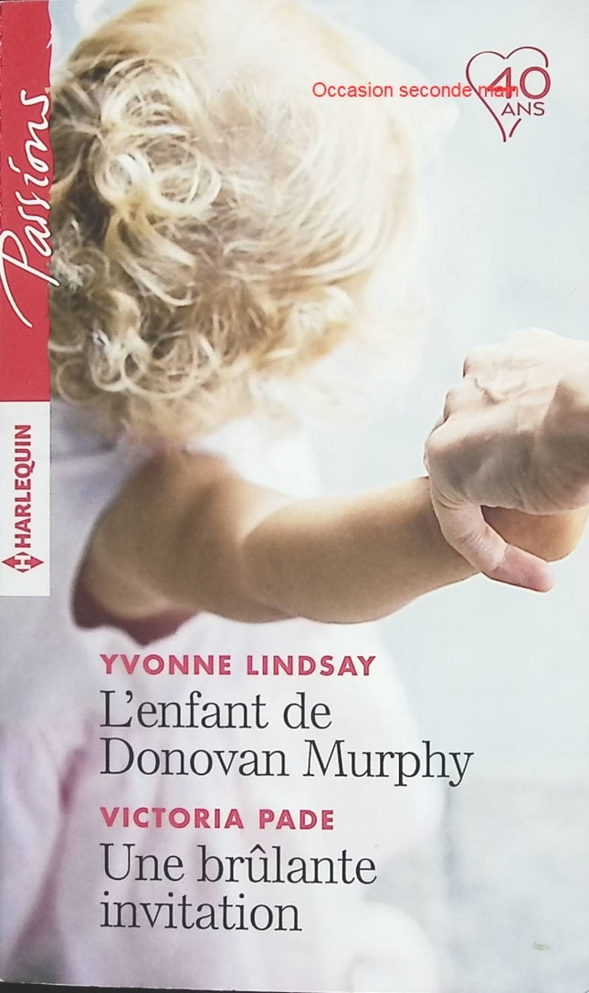 L'enfant de Donovan Murphy - Une brûlante invitation – Yvonne Lindsay, Victoria Pade – romance Harlequin enfant caché passion invitation brûlante - Livre