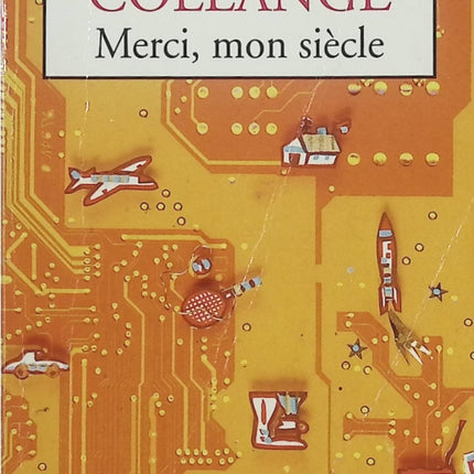Merci mon siècle – Christiane Collange – Essai optimiste sur les progrès du XXe siècle - Livre