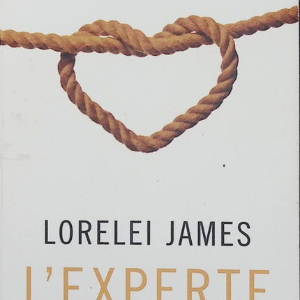 De main de maître Tome 3 – L’Experte – Lorelei James – Romance érotique BDSM – Shiori et Knox - Livre