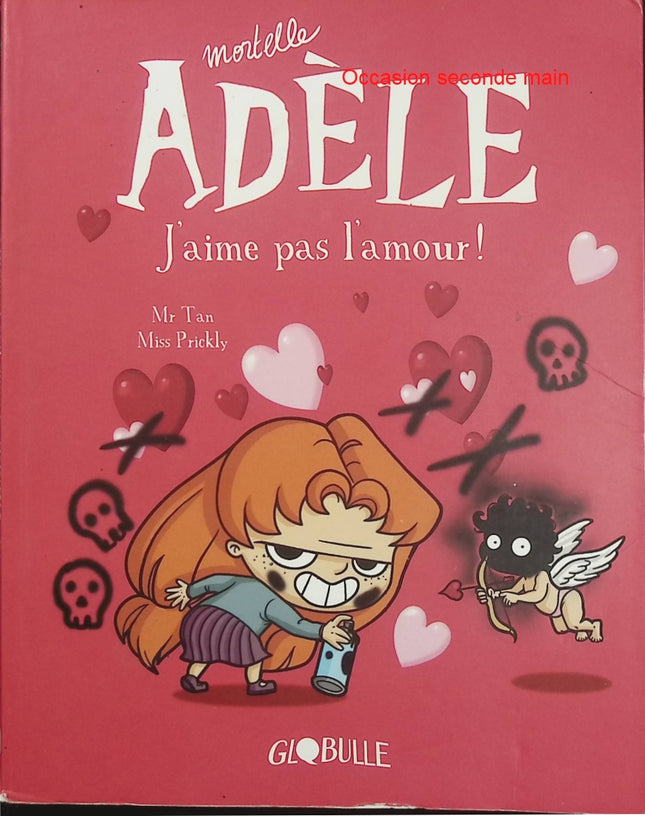Mortelle Adèle Tome 4 – J’aime pas l’amour – Mr Tan & Miss Prickly – BD jeunesse - Livre BD