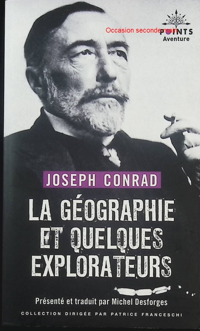 La Géographie et quelques explorateurs – Joseph Conrad – Récits d’aventure et exploration maritime - Livre