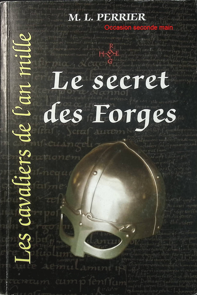 Le Secret des Forges - Les Cavaliers de l'An Mille Tome 1 - Marcel-Louis Perrier - Roman historique d'occasion - Livre