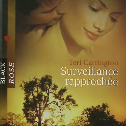 Surveillance rapprochée – Tori Carrington – roman suspense romance protection danger enquête - Livre