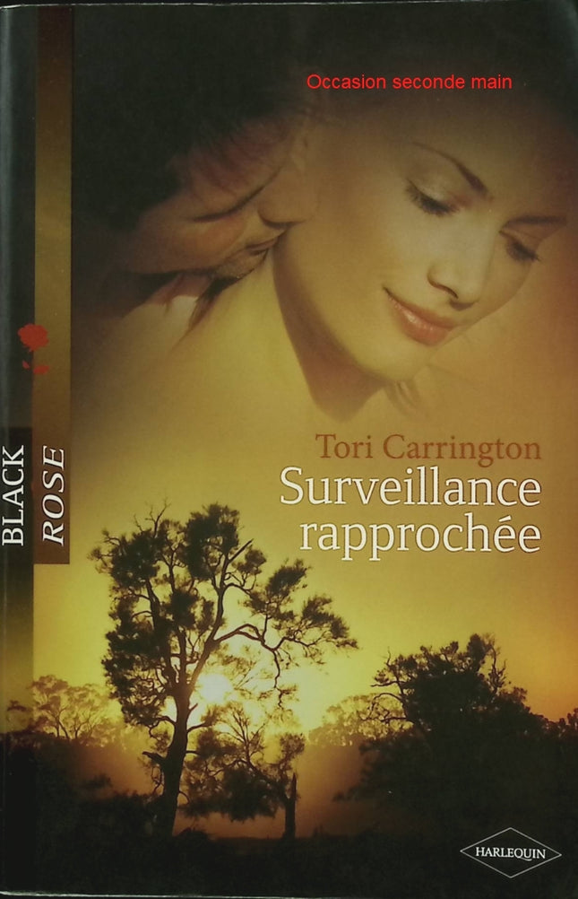 Surveillance rapprochée – Tori Carrington – roman suspense romance protection danger enquête - Livre