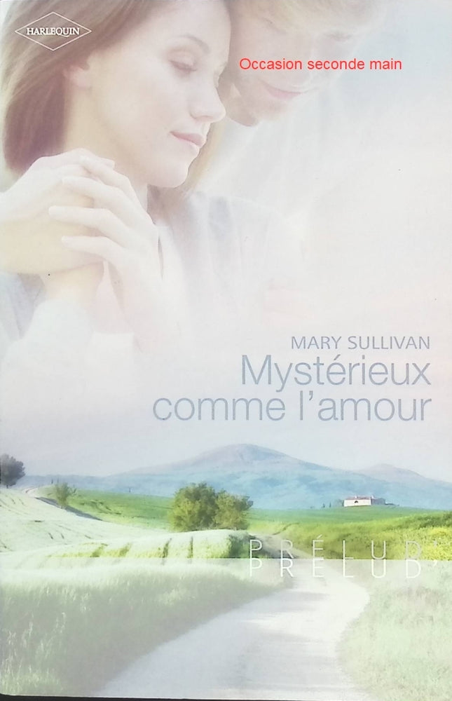 Mystérieux comme l'amour – Mary Sullivan – romance Harlequin mystère passion attirance irrésistible - Livre