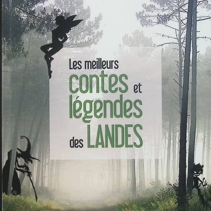 Les meilleurs Contes et légendes des Landes Jean Peyresblanques – Livre de folklore landais, traditions régionales, récits populaires et légendes du Sud-Ouest - Livre