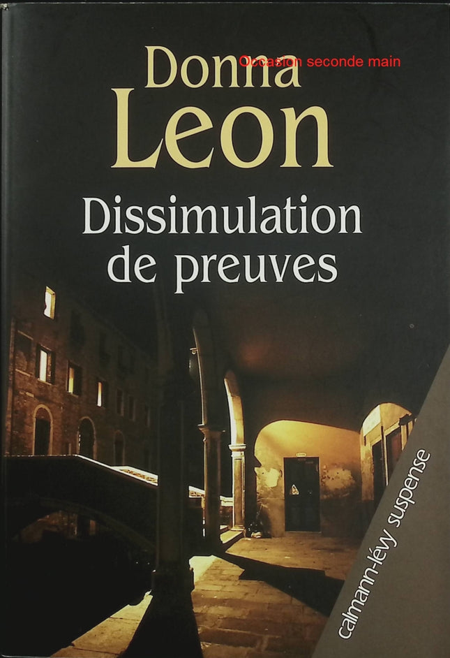Dissimulation de preuves – Donna Leon – Roman policier à Venise avec l’inspecteur Brunetti et enquête criminelle - Livre