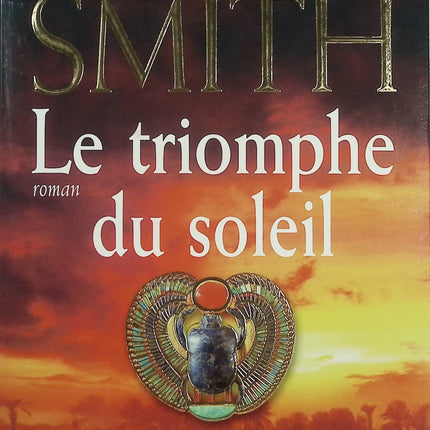 Le Triomphe du soleil – Wilbur Smith – Roman historique d’aventure, Afrique, guerre et grande fresque épique - Livre