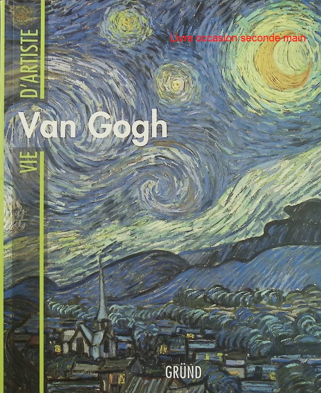 Van Gogh - Enrica Crispino - Livre d'art sur Vincent Van Gogh - Livre