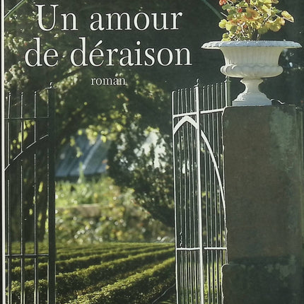 Un amour de déraison – Janine Boissard – roman sentimental et passion contrariée - Livre