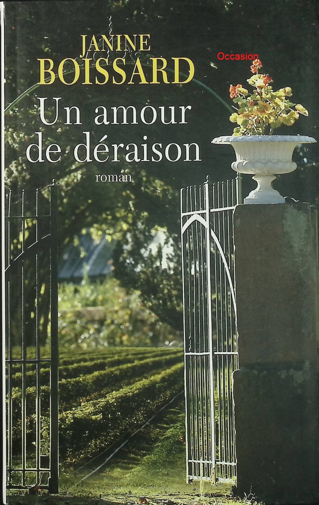 Un amour de déraison – Janine Boissard – roman sentimental et passion contrariée - Livre