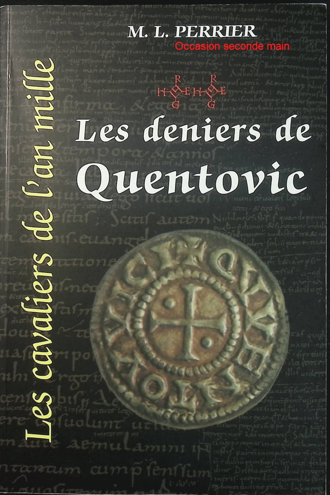 Les Deniers de Quentovic - Les Cavaliers de l'An Mille Tome 2 - Marcel-Louis Perrier - Roman historique d'occasion - Livre