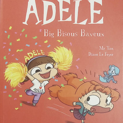 Mortelle Adèle Tome 13 – Big Bisous Baveux – Mr Tan & Diane Le Feyer – BD jeunesse - Livre BD