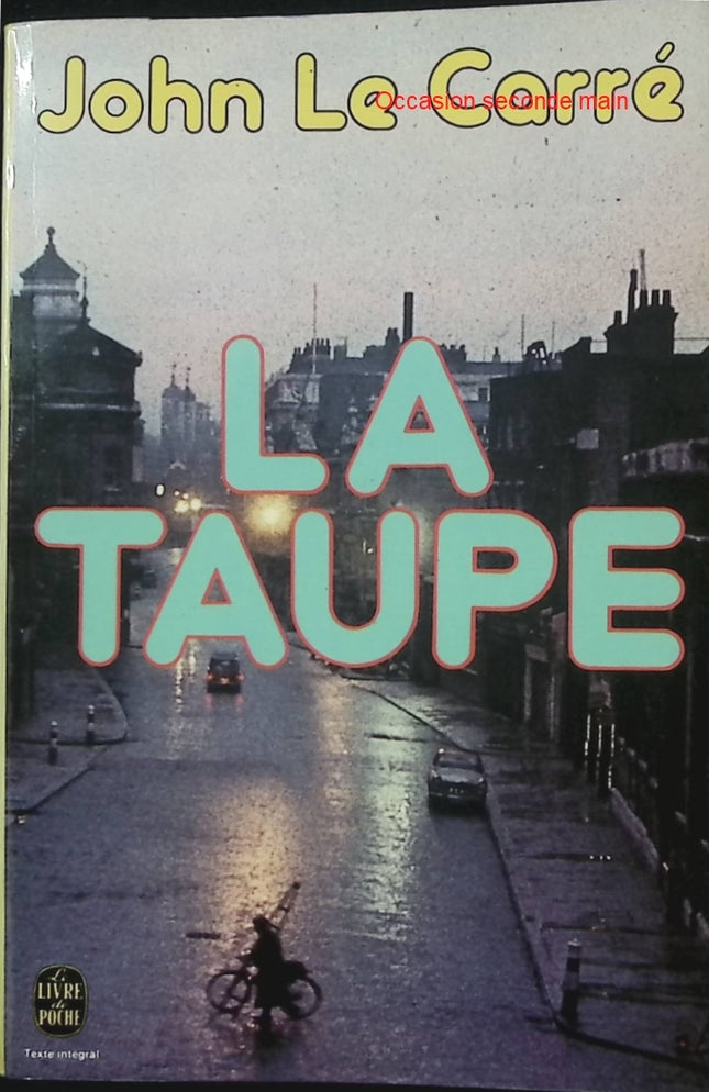 La Taupe – John le Carré – Roman d’espionnage et guerre froide, thriller d’infiltration et trahisons - Livre