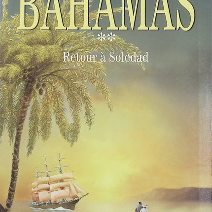 Bahamas – Tome 2 – Retour à Soledad – Maurice Denuzière – Grande saga historique aux Bahamas - Livre