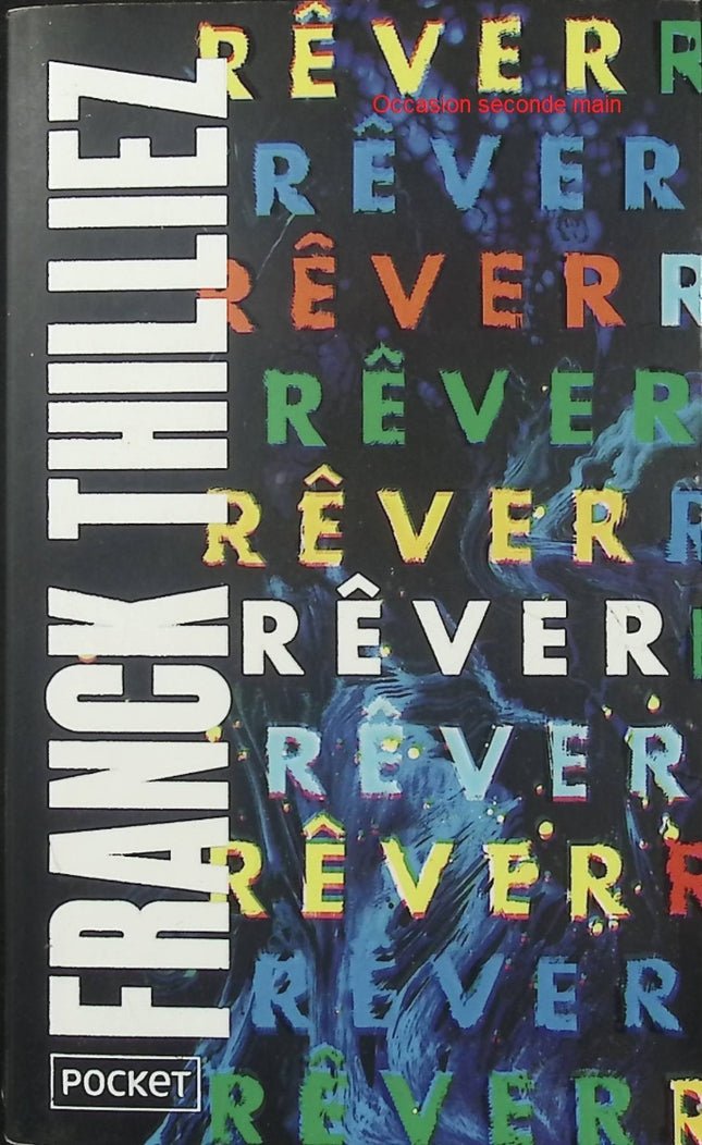 Rêver – Édition Collector – Franck Thilliez – Thriller psychologique – Abigaël, rêves et enquête - Livre