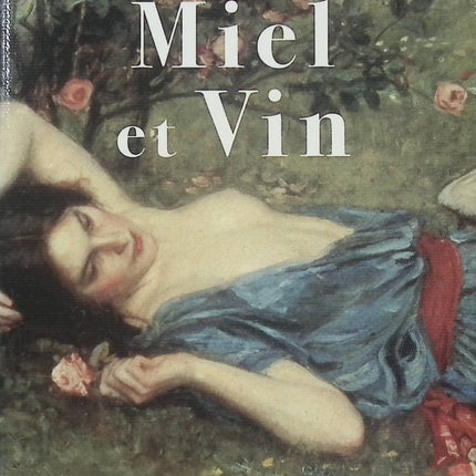 Miel et vin – Myriam Chirousse – Roman historique français sur passion, Révolution et destin croisé - Livre