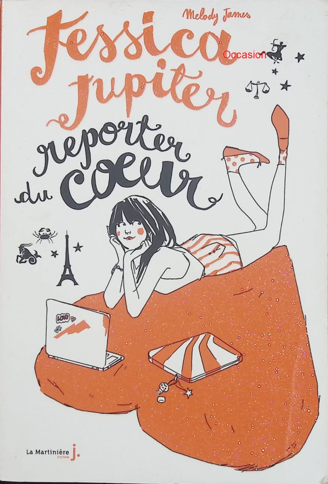 Jessica Jupiter Tome 3 : Reporter du Cœur – Melody James – roman jeunesse humour journal intime collège - Livre