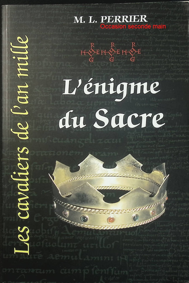 L'Énigme du Sacre - Les Cavaliers de l'An Mille Tome 3 - Marcel-Louis Perrier - Roman historique d'occasion - Livre