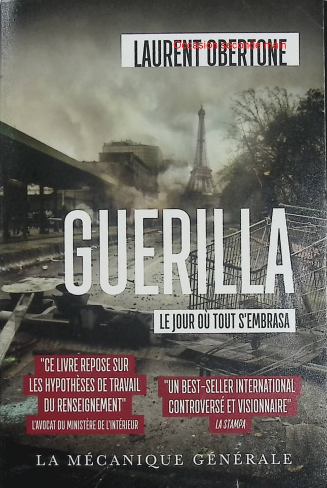 Guerilla – Le Jour Où Tout S'embrasa – Laurent Obertone – thriller politique, dystopie, insurrection, chaos et société - Livre