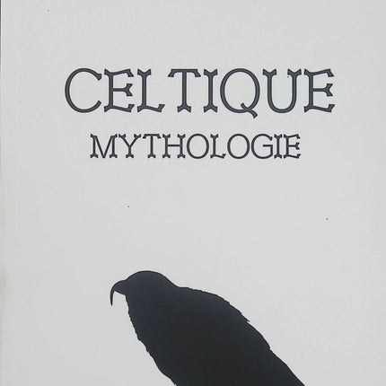 Celtique Mythologie – Un guide complet – Lawrence Querengesser – Mythes, dieux, légendes et croyances des anciens Celtes - Livre
