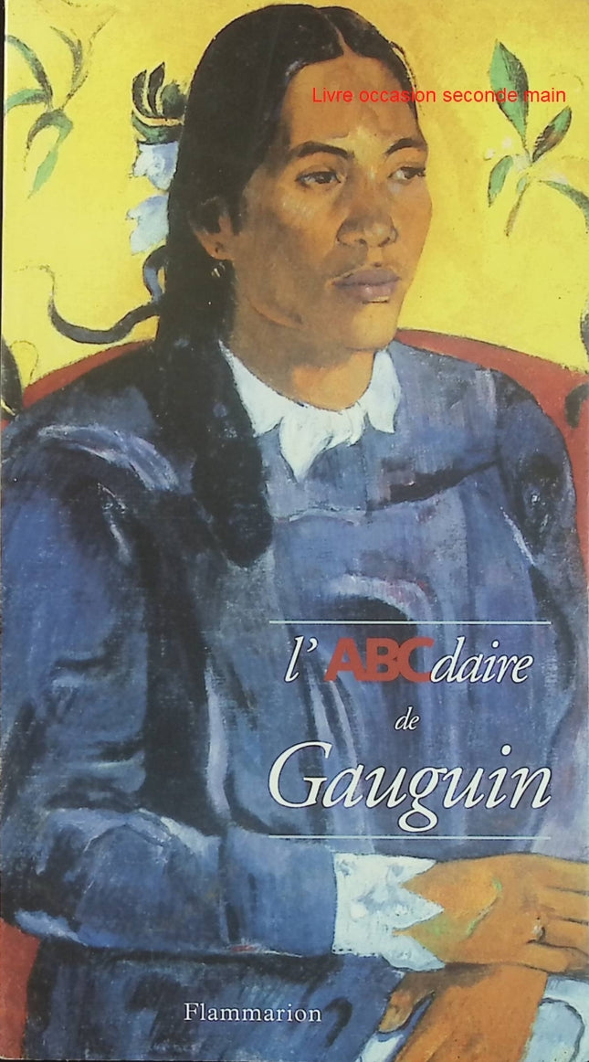 L'ABCdaire de Gauguin - Isabelle Cahn - Livre d'art sur Paul Gauguin - Livre