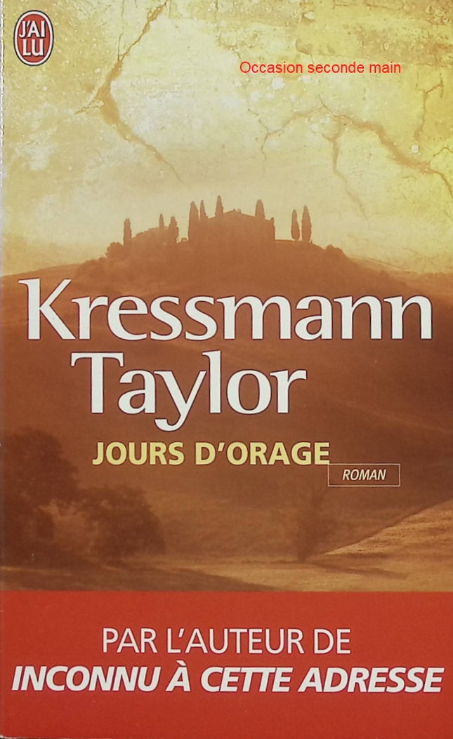 Jours d’orage – Kathrine Kressmann Taylor – Roman historique – drame familial et tensions de l’Amérique rurale - Livre